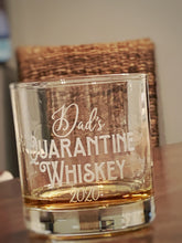 Load image into Gallery viewer, Dad's Quarantine Whiskey Glass | 2020 Father's Day Gift