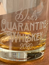 Load image into Gallery viewer, Dad's Quarantine Whiskey Glass | 2020 Father's Day Gift