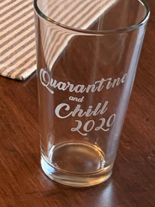 "Quarantine and Chill" Pint Beer Glass, Thirsty + Vine at $20