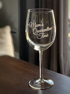 Personalized "Quarantine Time" Wine Glass