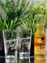 Load image into Gallery viewer, &quot;Quarantine and Chill&quot; Pint Beer Glass, Thirsty + Vine at $20