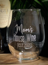 Load image into Gallery viewer, Mom&#39;s House Wine [EST 2020] Wine Glass