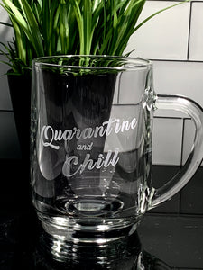 Quarantine and Chill Hot/Cold 20 oz Glass Coffee or Beer Mug