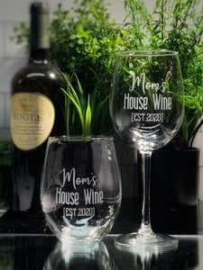 Mom's House Wine [EST 2020] Wine Glass